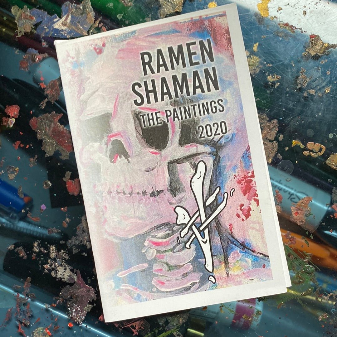Paintings 2020 Zine - Ramen Shaman Art
