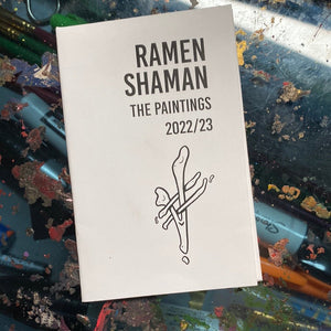 Paintings 22/23 Zine V1 - Ramen Shaman Art